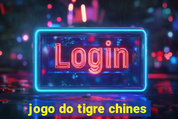 jogo do tigre chines